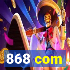 868 com